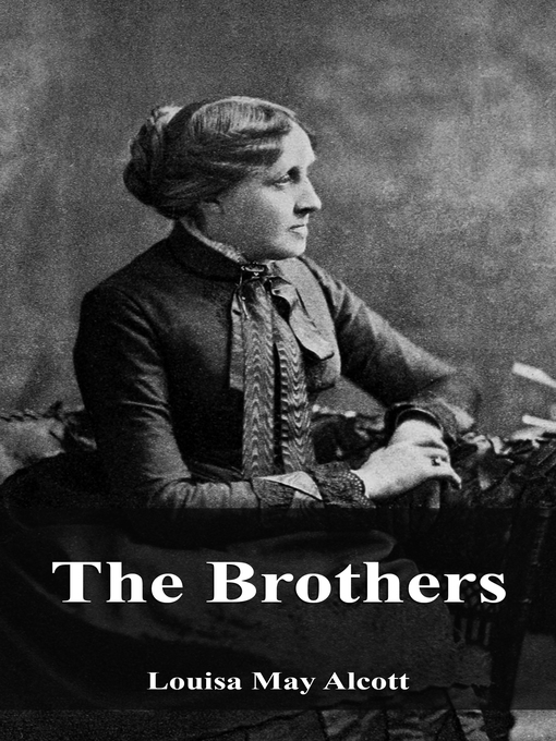 Title details for The Brothers by Louisa May Alcott - Available